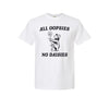 All Oopsies No Daisies T-Shirt